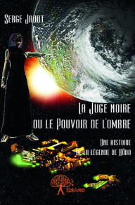 La juge noire ou le Pouvoir de l’ombre (Edilivre)